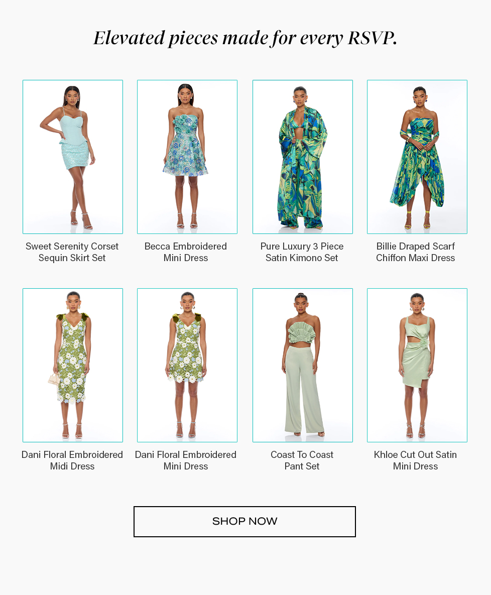 Eight elegant new collection outfits including dresses, sets, and separates in blues and greens. Perfect for any RSVP. Shop now!