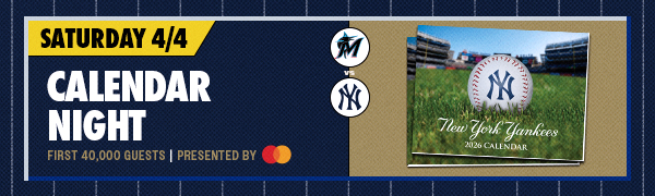 Calendar Night Presented by Mastercard | First 40,000 Guests | Saturday, April 4 | MIA VS NYY