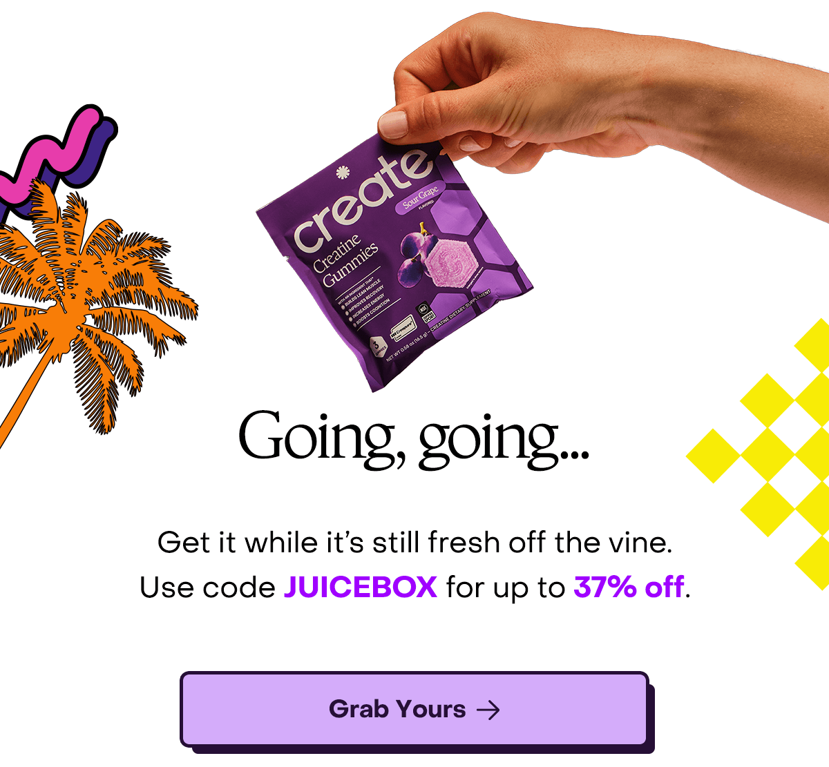 Going, going...Get it while it’s still fresh off the vine. Use code JUICEBOX for up to 37% off. Grab yours.