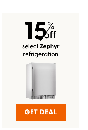15% off select Zephyr refrigeration