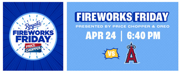 Fireworks Friday - April 24 - Get Tickets
