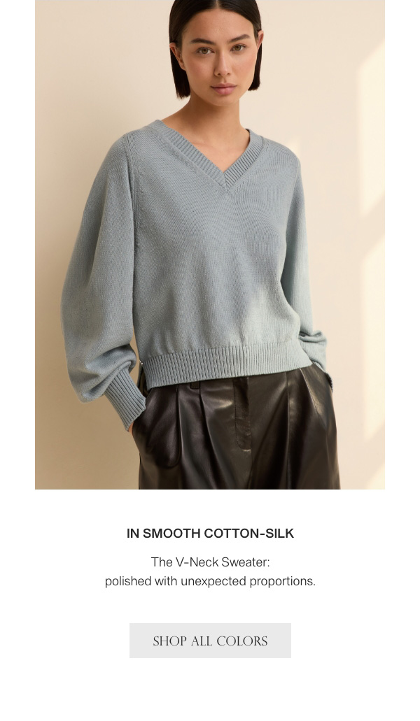 IN SMOOTH COTTON-SILK - The V-Neck Sweater: polished with unexpected proportions. - [SHOP ALL COLORS]