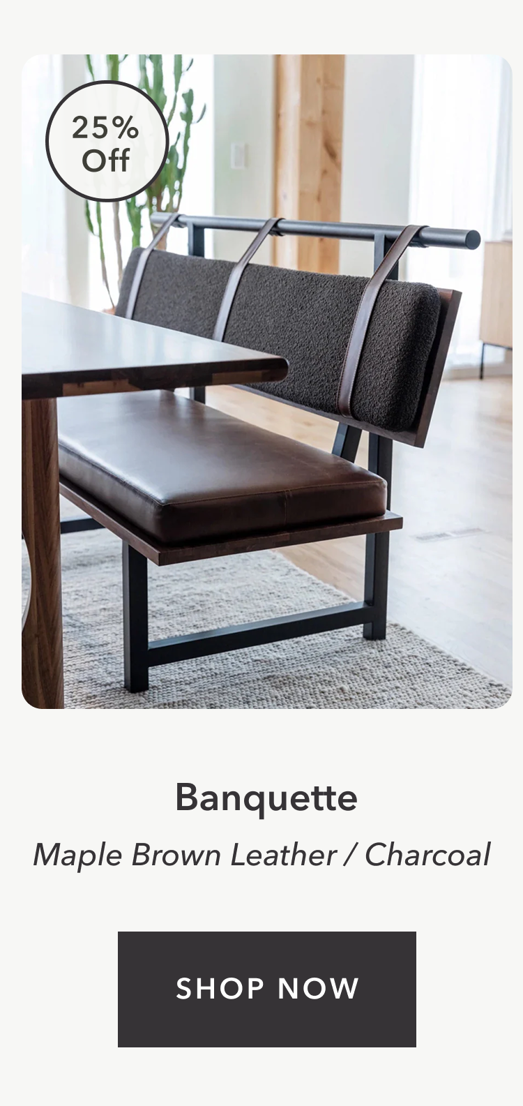 Banquette now 25% Off