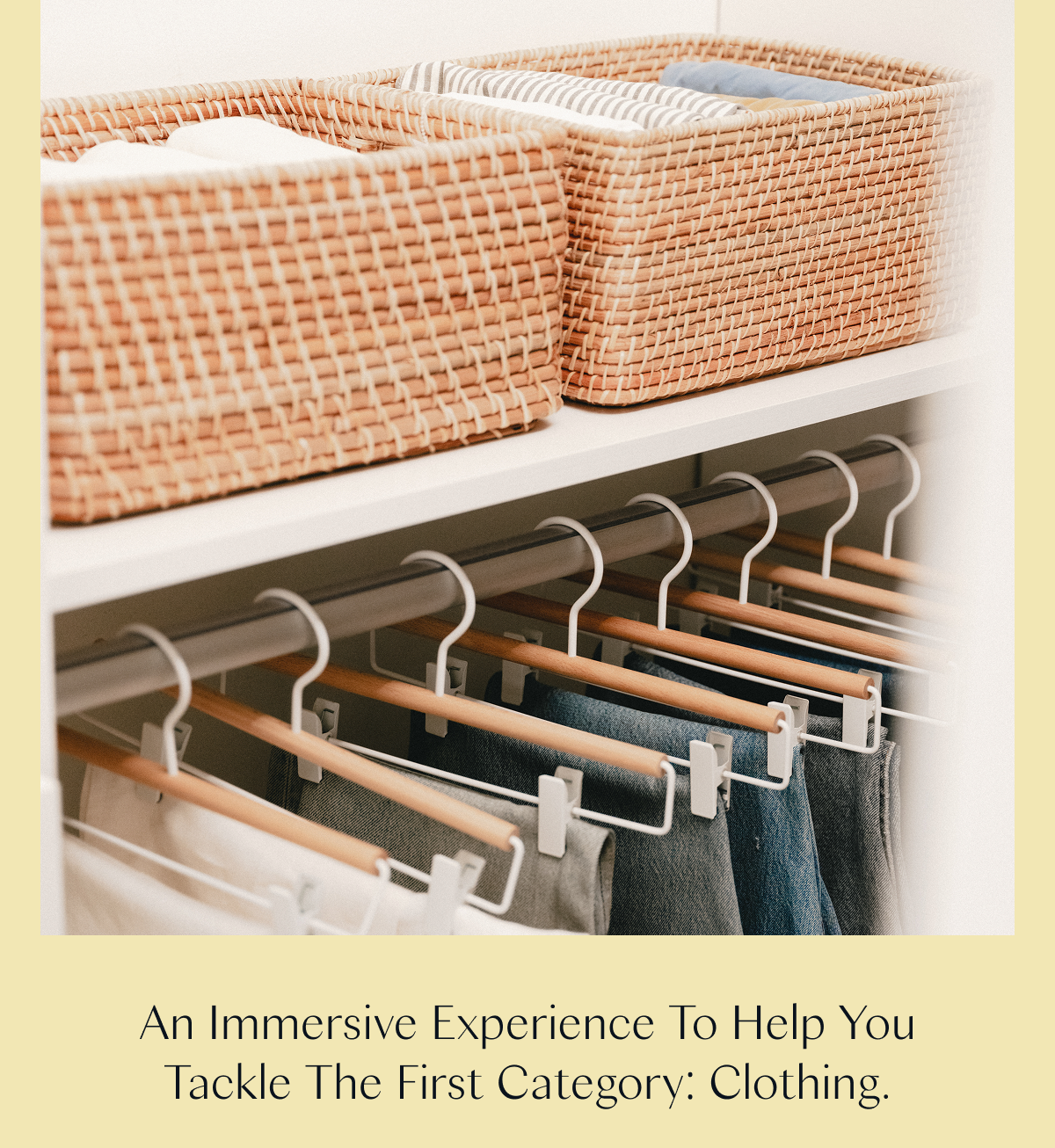 An immersive experience to help you tackle the first category: clothing. 