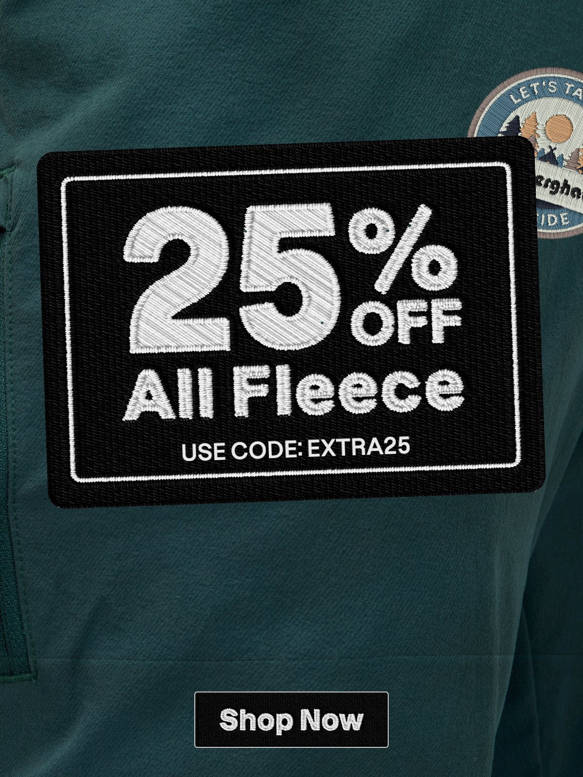 25% Off All Fleece. Use Code: EXTRA25