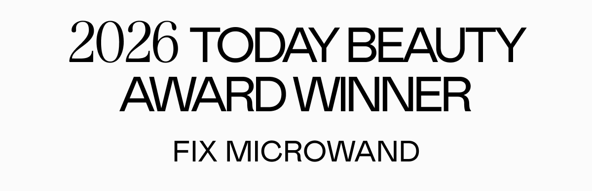 2026 Today Beauty Award Winner - FIX MicroWand