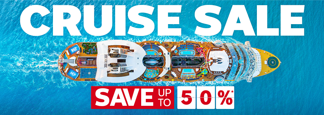CRUISE SALE ON NOW!