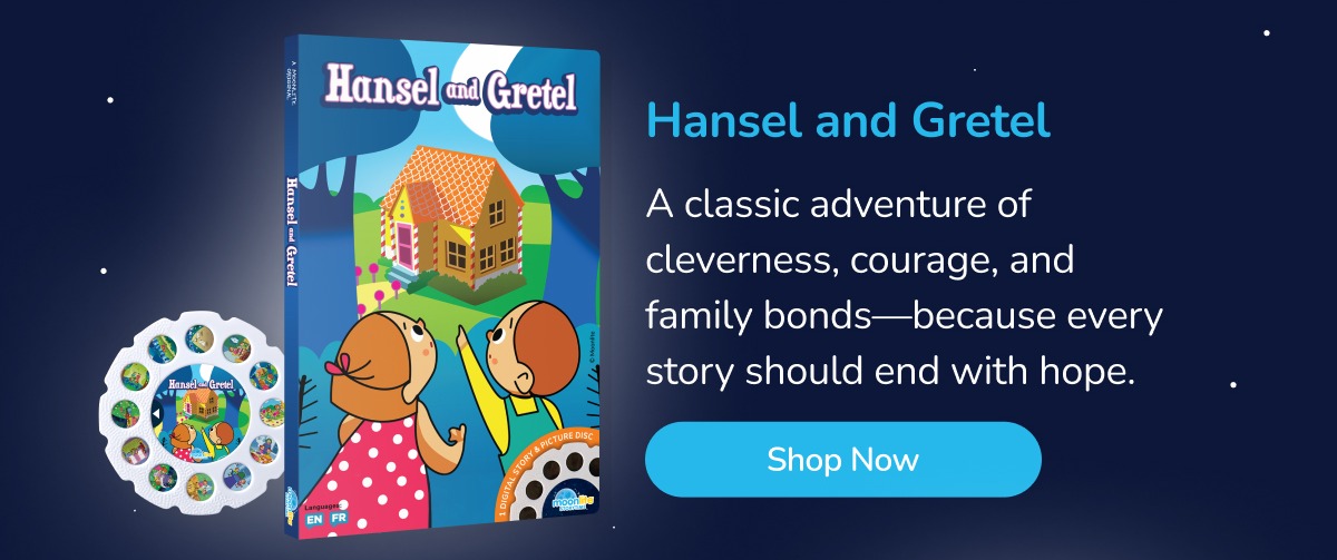 Hansel and Gretel A classic adventure of cleverness, courage, and family bonds—because every story should end with hope. Shop Now