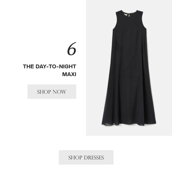 6 - THE - DAY-TO-NIGHT - MAXI - [SHOP NOW] - [SHOP DRESSES]