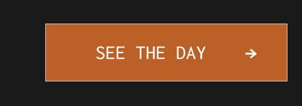SEE THE DAY
