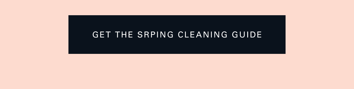 Get the spring cleaning guide