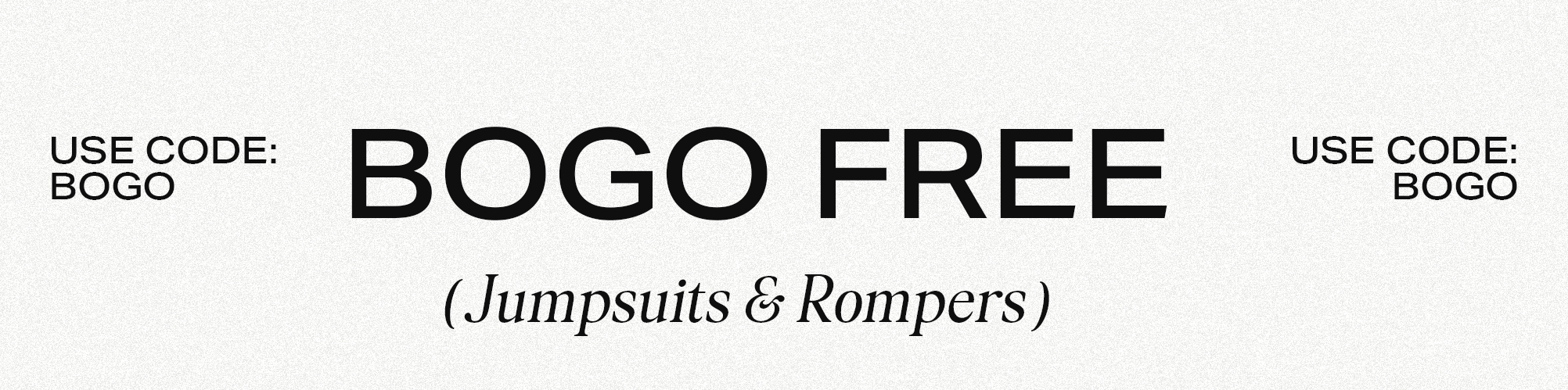 White promotional banner features bold black "BOGO FREE" for jumpsuits & rompers. Use code BOGO to buy one, get one free on these styles.