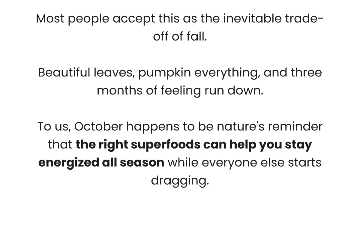 Most people accept this as the inevitable trade-off of fall. Beautiful leaves, pumpkin everything, and three months of...