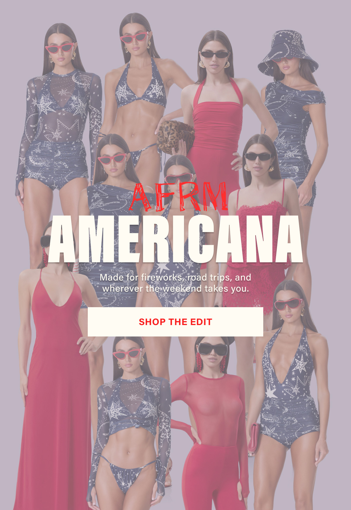 AFRM AMERICANA. Made for fireworks, road trips, and wherever the weekend takes you. SHOP THE EDIT