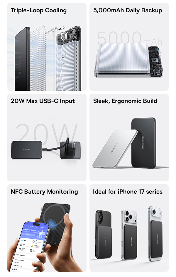 Triple-Loop Cooling;5,000mAh Daily Backup;20W Max USB-C Input;Sleek,Ergonomic Build;NFC Battery Monitoring;Ideal for iPhone 17 series