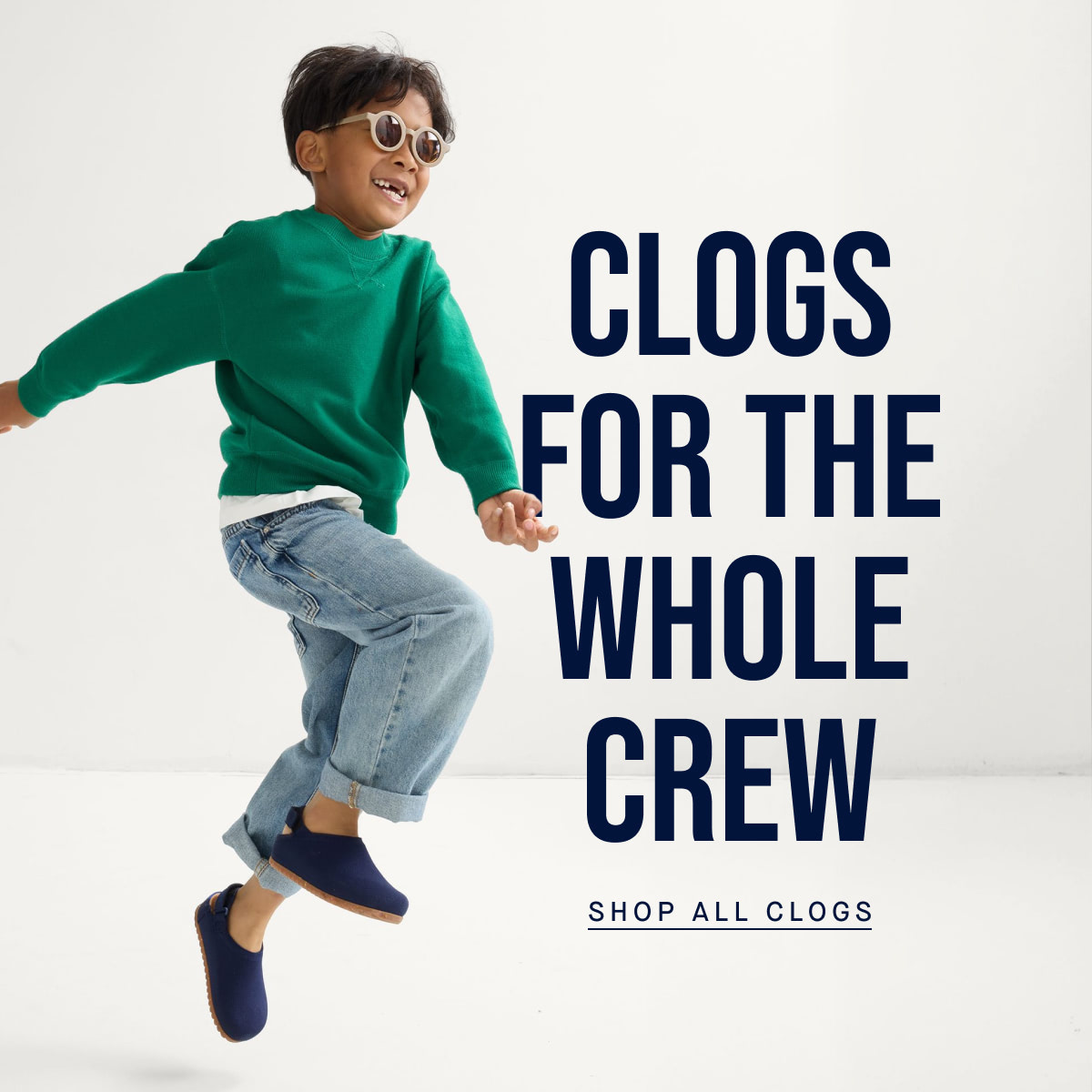 Clogs for the whole crew SHOP ALL CLOGS