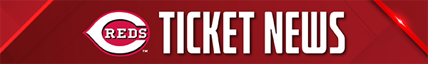Cincinnati Reds Ticket News