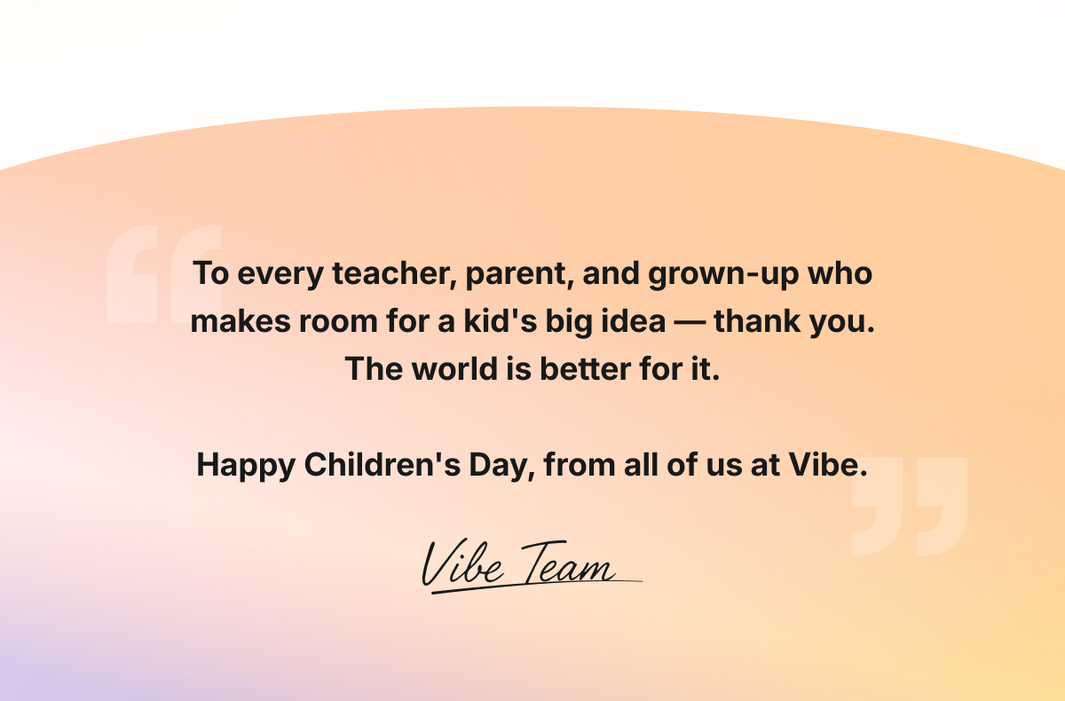 Happy Children's Day, from all of us at Vibe