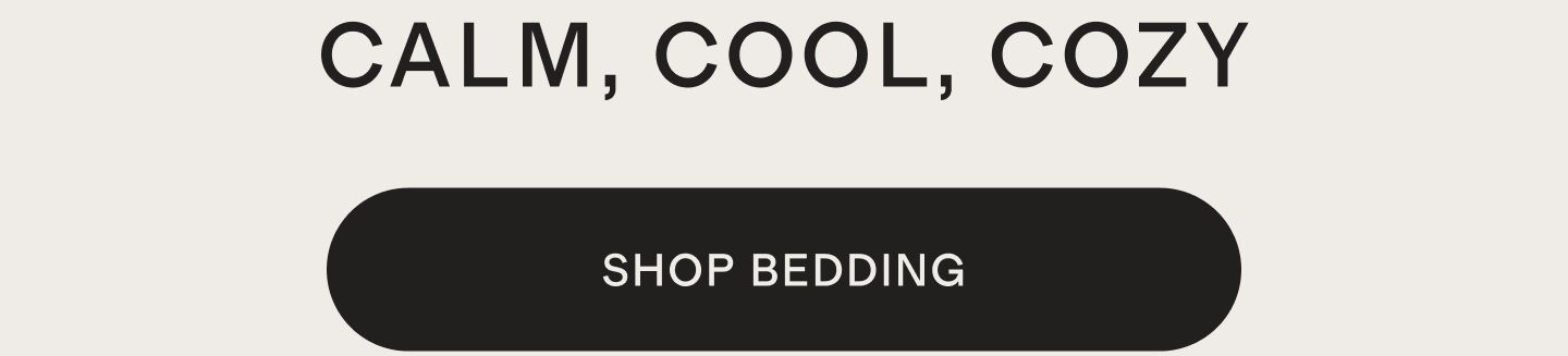 CALM, COOL, COZY