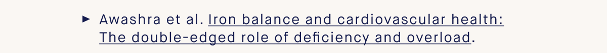 Awashra et al. Iron balance and cardiovascular health: The double-edged role of deficiency and overload