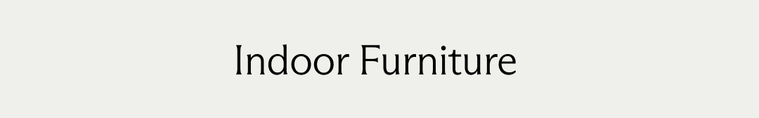 Indoor Furniture