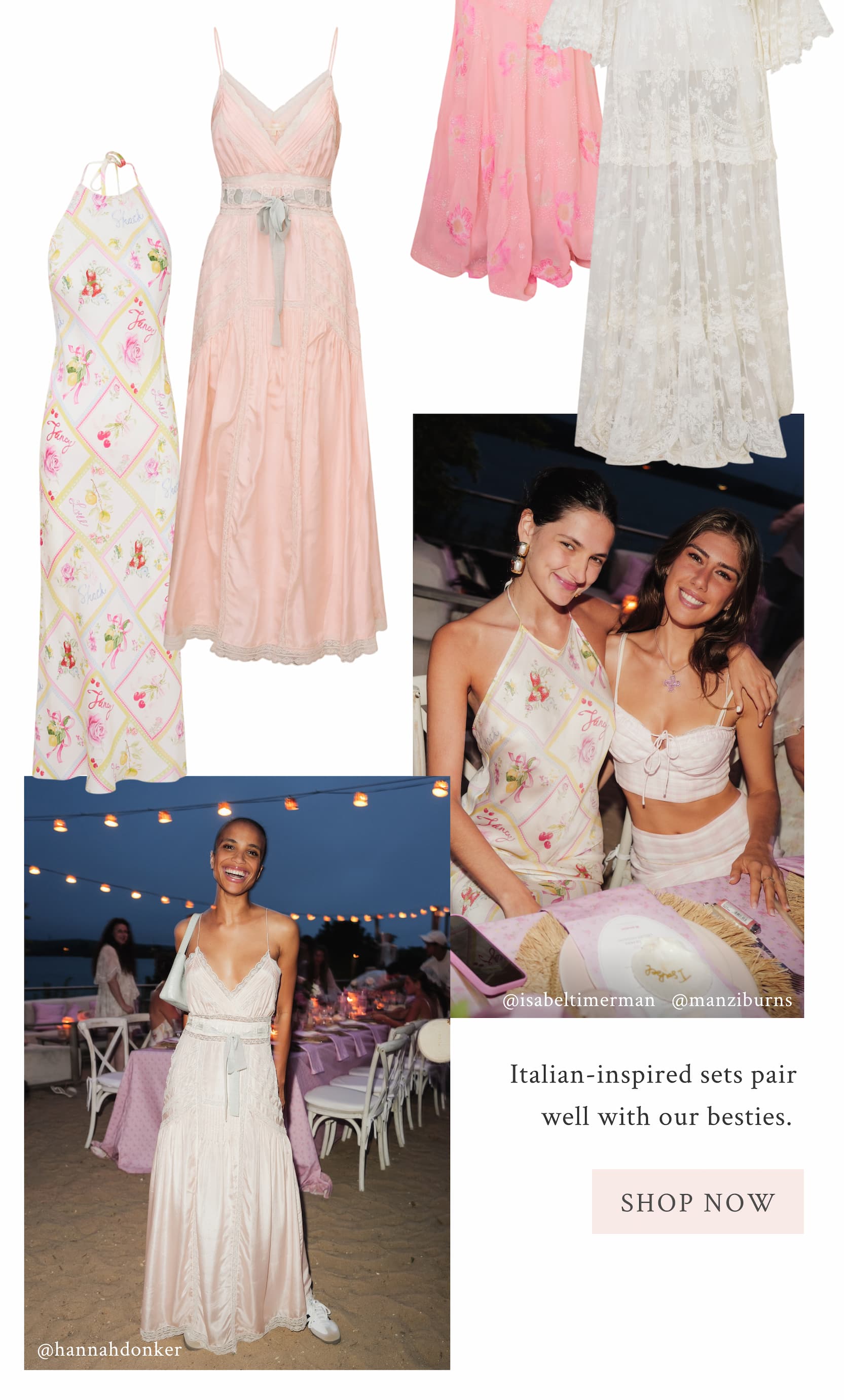 Italian-inspired sets pair well with our besties.  <SHOP NOW>