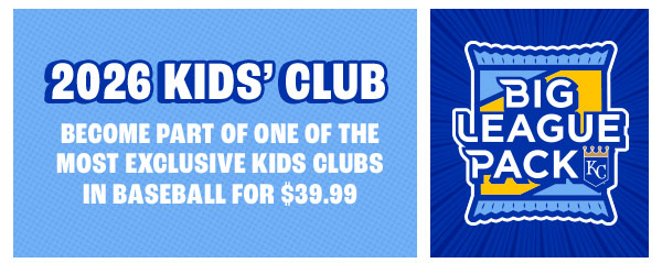2026 Kids Club - Become part of one of the most exclusive kids clubs in baseball for $39.99 - Learn More