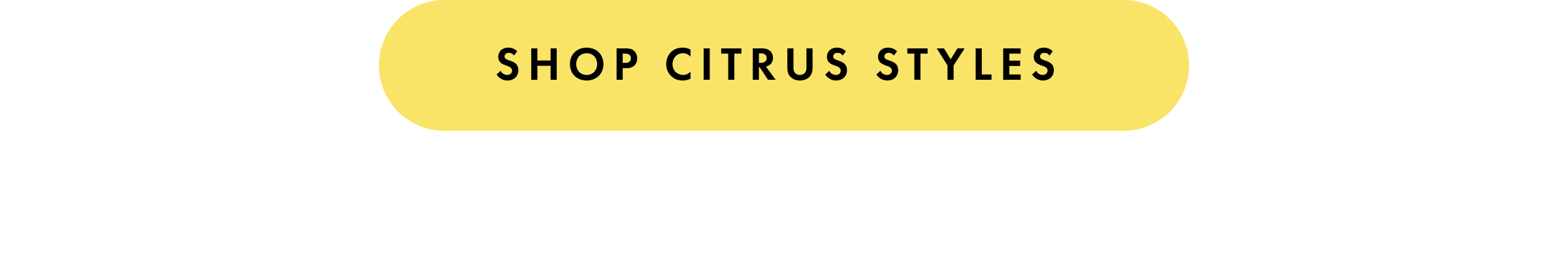 Shop Citrus Styles