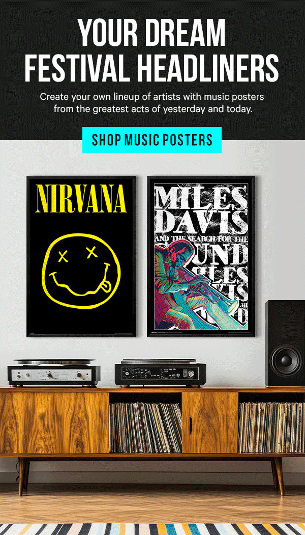 Your Dream Festival Headliners: Create your own lineup of artists with music posters from the greatest acts of yesterday and today.