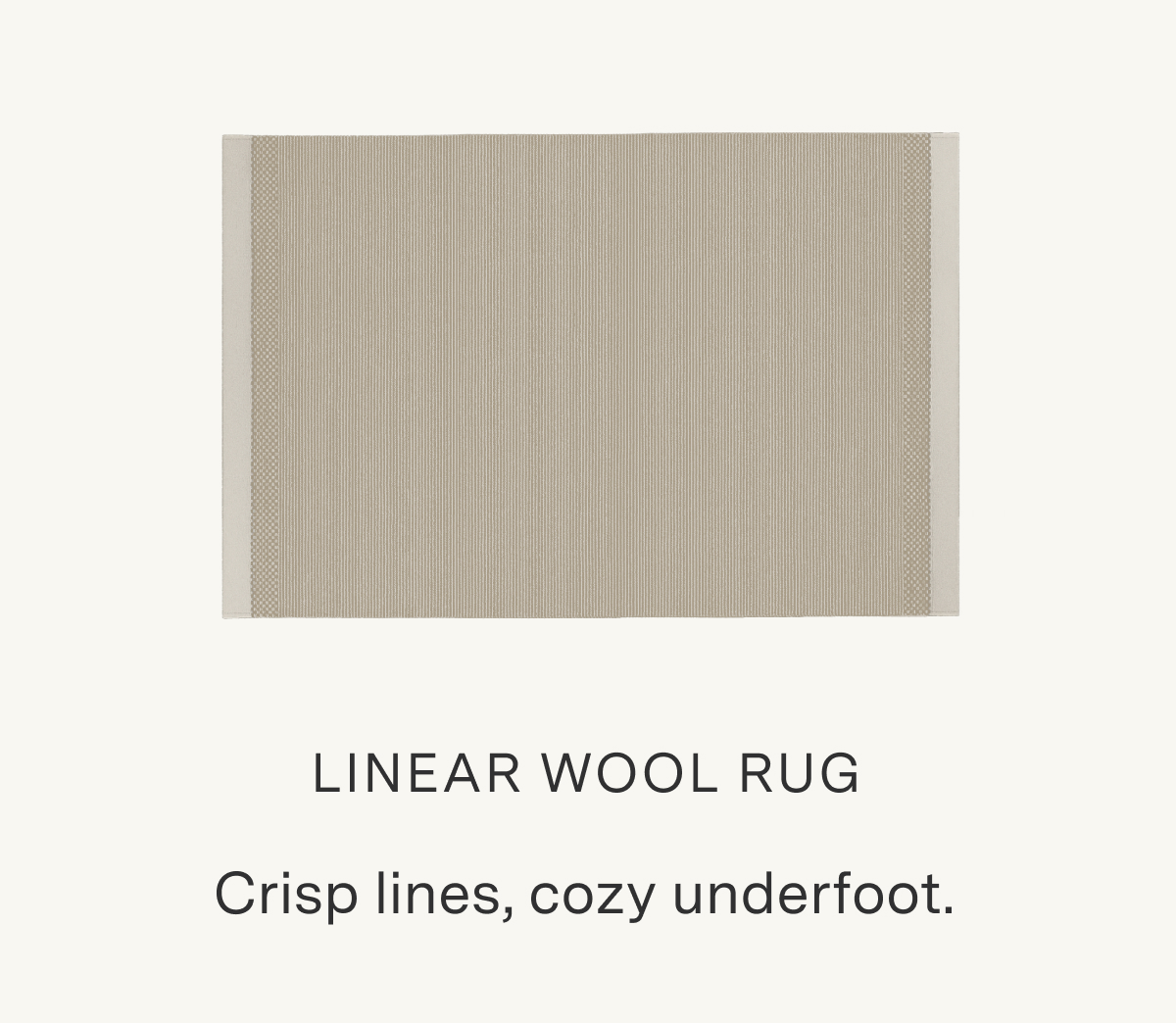 Linear Wool Rug. Crisp lines, cozy underfoot.