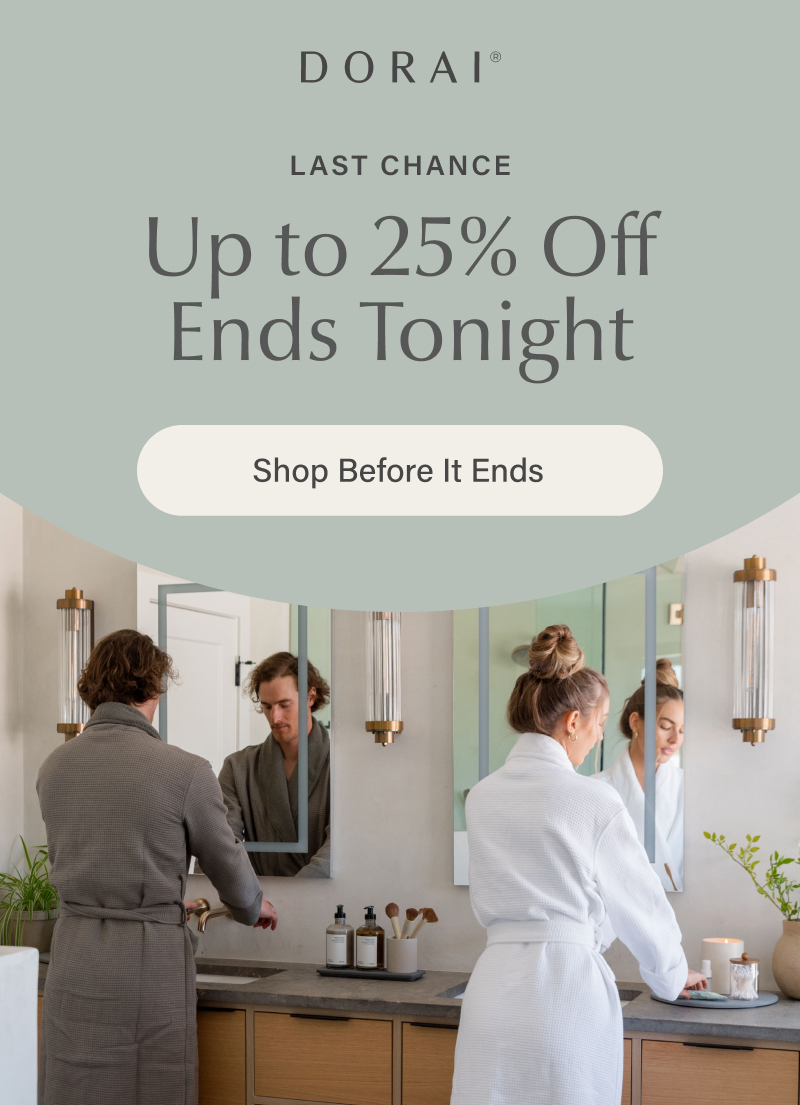 Dorai last chance sale banner up to 25% off ends tonight with shop before it ends button over bathroom scene with two people at sink.