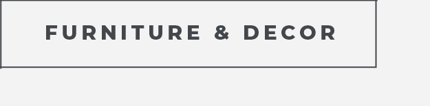 Shop Furniture & Decor