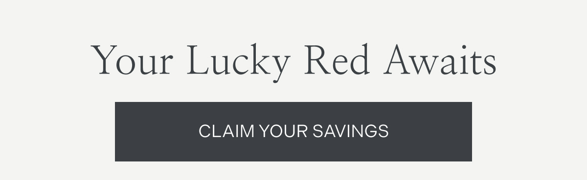 Your Lucky Red Awaits | Claim Your Savings