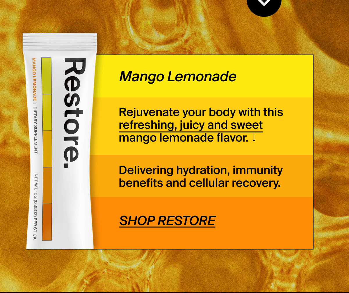 Mango Lemonade | Rejuvenate your body with this refreshing, juicy and sweet mango lemonade flavor. ↓ | Delivering hydration, immunity benefits and cellular recovery. | Shop Restore