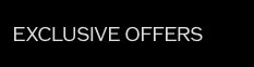 Exclusive Offers