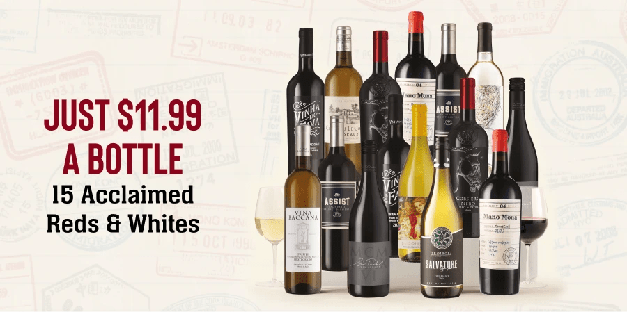 JUST $11.99 A BOTTLE | 15 Acclaimed Reds & Whites