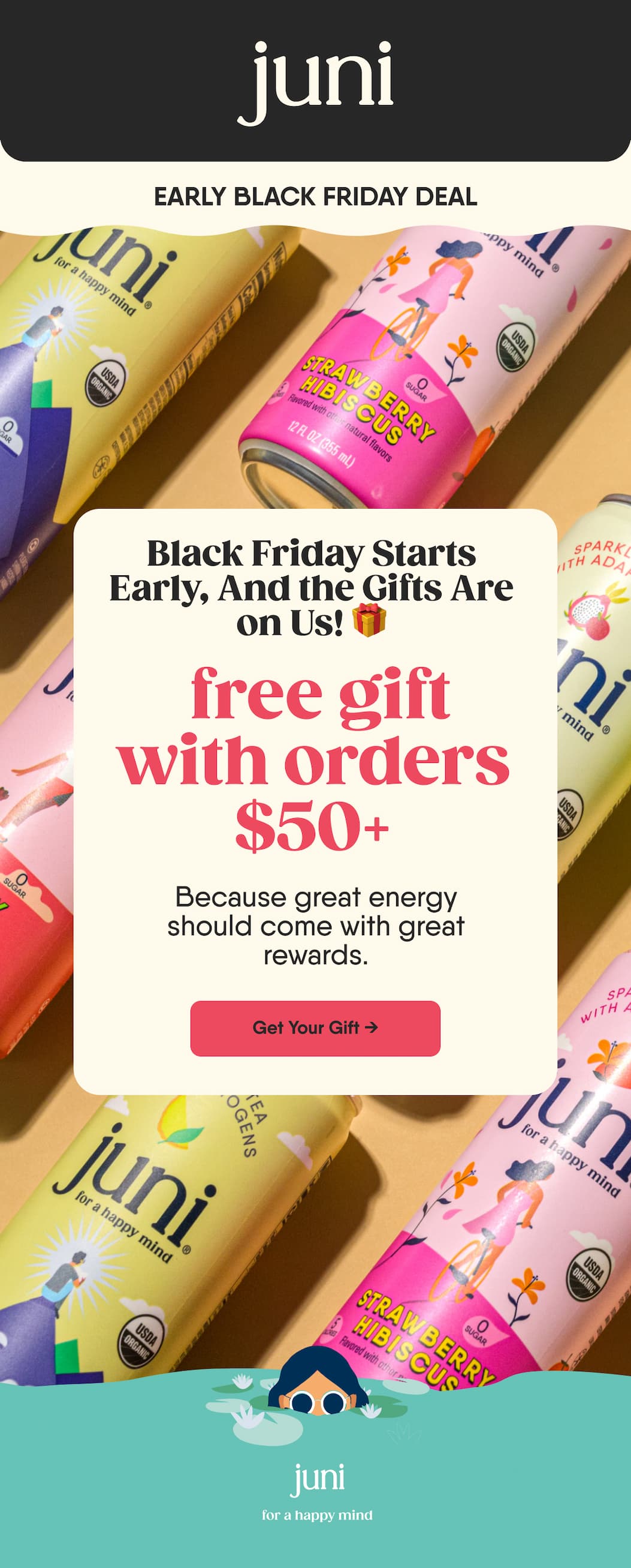 EARLY BLACK FRIDAY DEAL. Black Friday Starts Early, And the Gifts Are on Us! 🎁 free gift with orders $50+ Because great energy should come with great rewards. Get Your Gift →