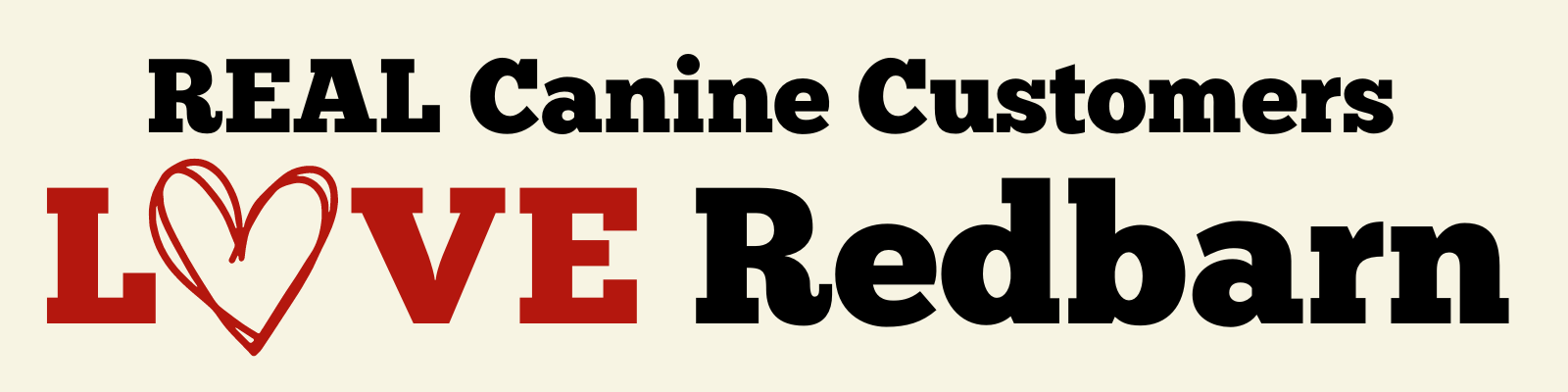 Real Canine Customer Love Redbarn