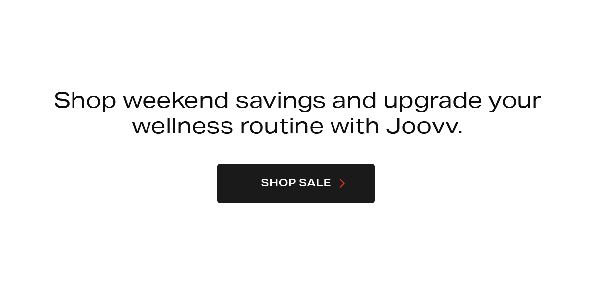 Shop weekend savings - click to shop Presidents' Day Sale and upgrade your wellness routine.