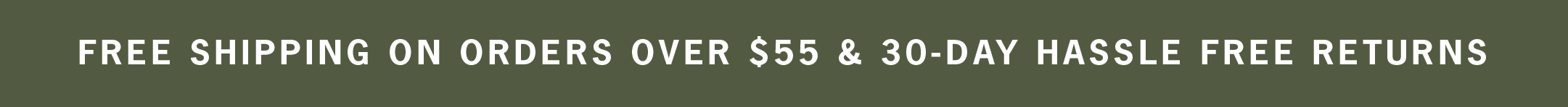 Enjoy free shipping on orders over $55.
