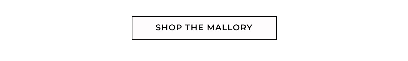 Shop the Mallory