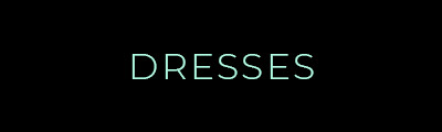 SHOP DRESSES