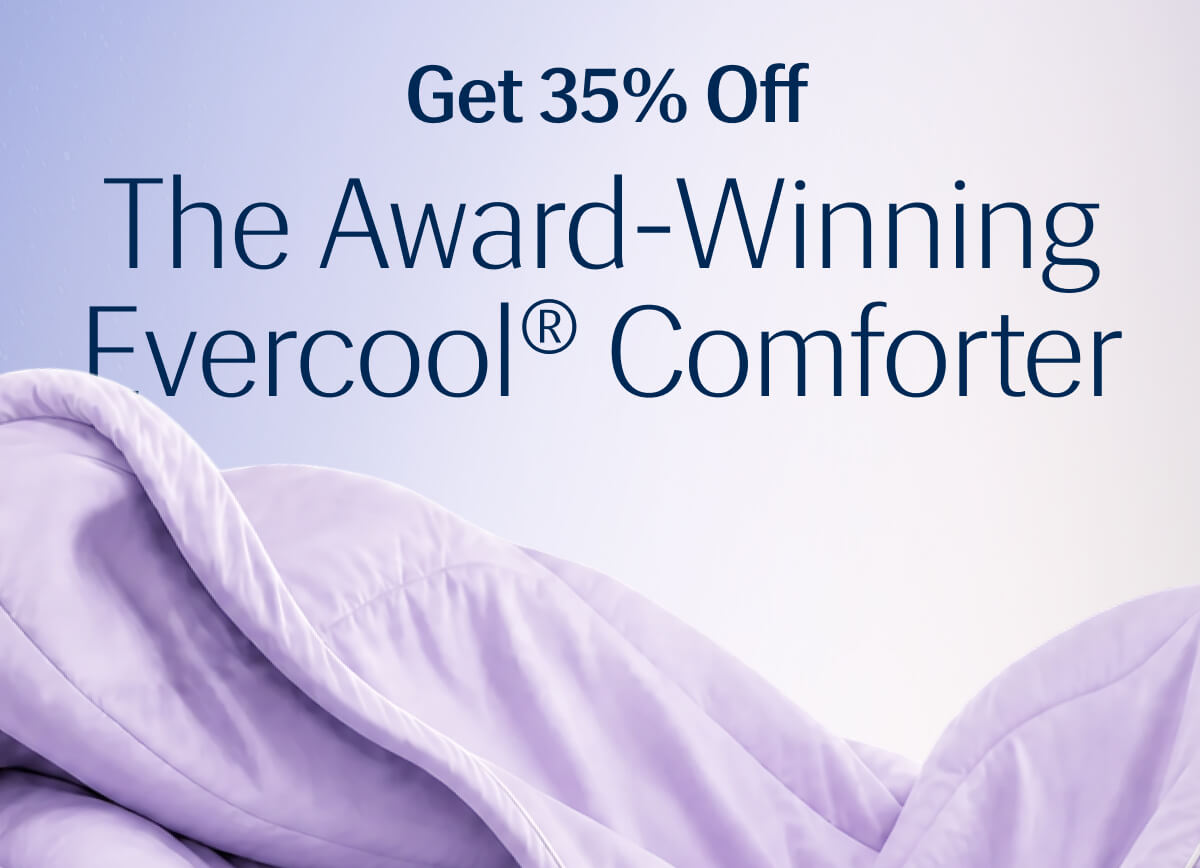 Get 35% Off The Award-Winning Evercool Comforter 