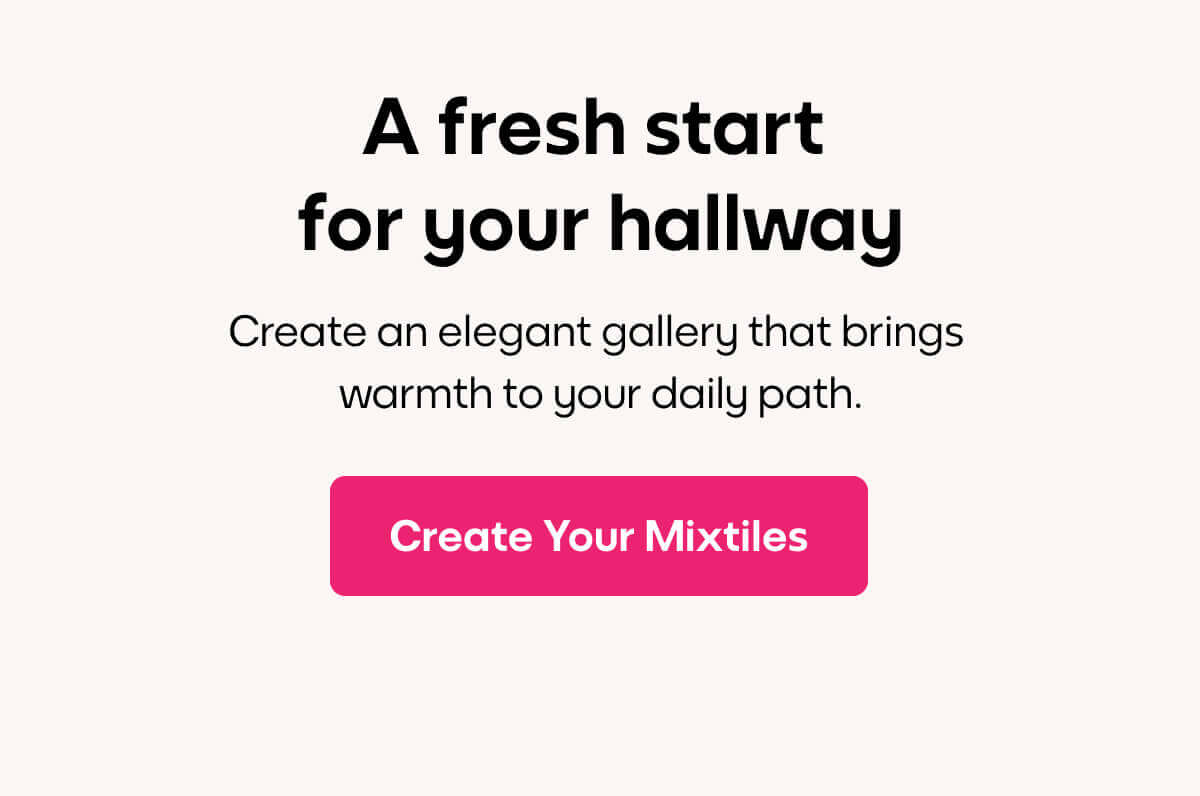 [MIXTILES] No hallway is complete without Mixtiles. | ORDER NOW