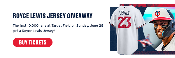 The first 10,000 fans at Target Field on Sunday, June 28 get a Royce Lewis jersey! Buy Tickets.