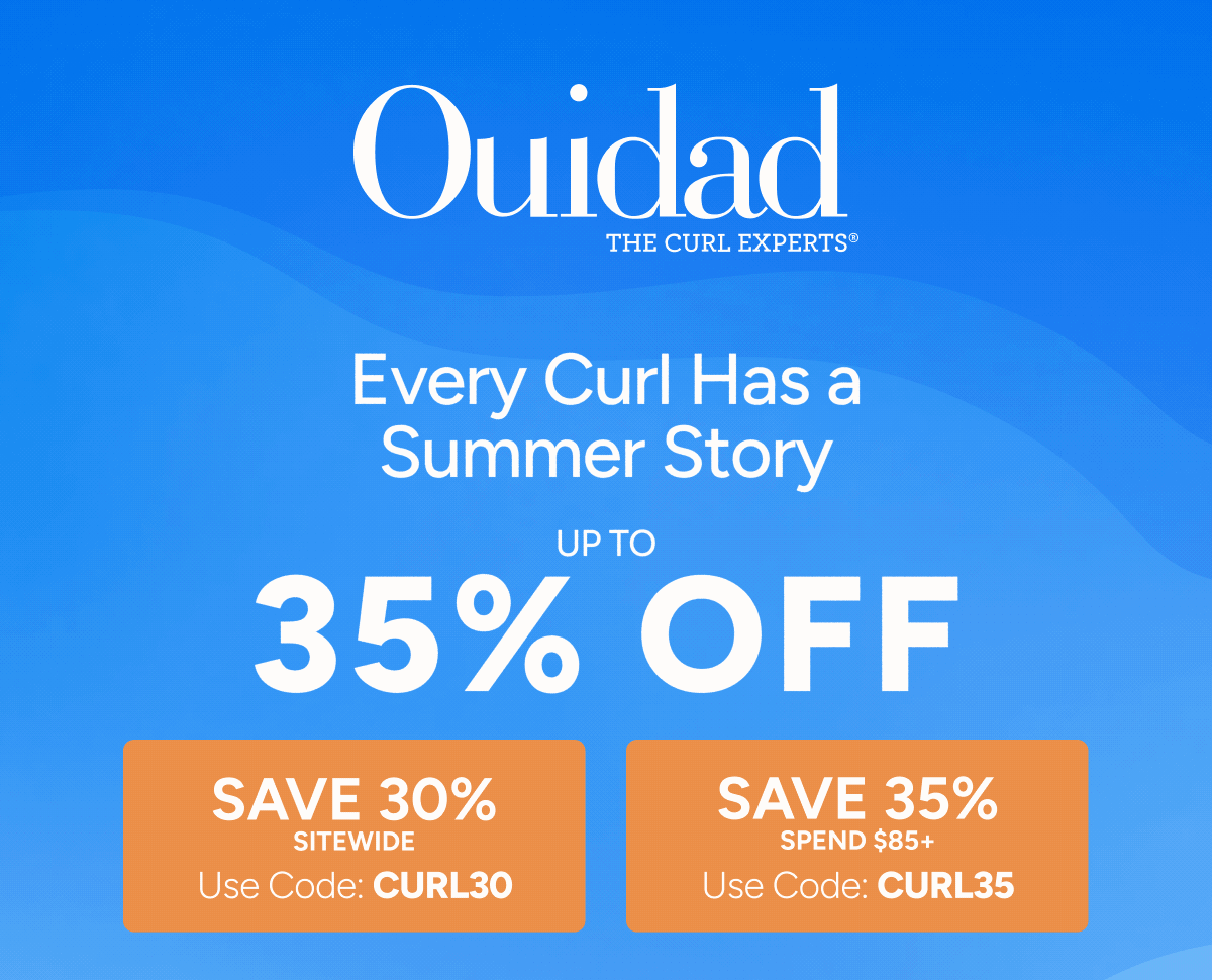 Every Curl Has a Summer Story - Up To 35% Off - Save 30% Sitewide - Use Code: CURL30 - Save 35% - Spend $85+ - Use Code :Curl35
