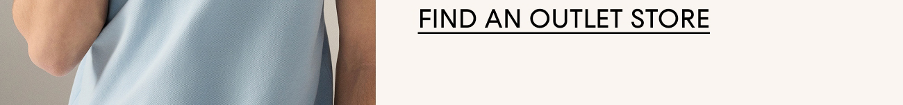 FIND AN OUTLET STORE