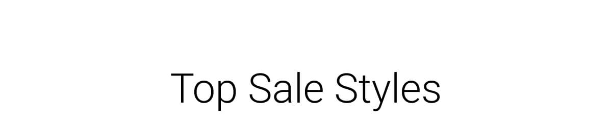 Top Sale Styles