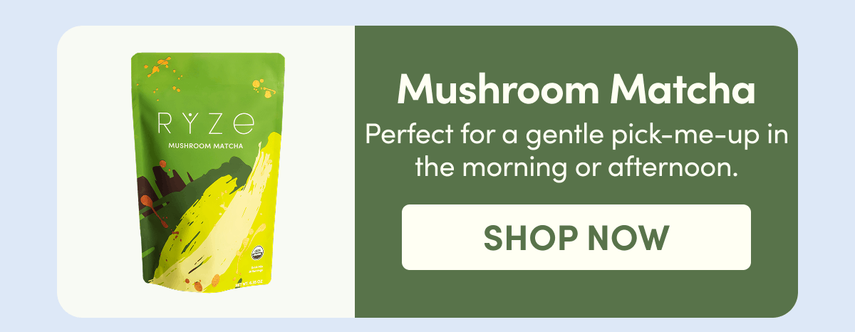 Mushroom Matcha | Perfect for a gentle pick-me-up in the morning or afternoon. | Shop Now