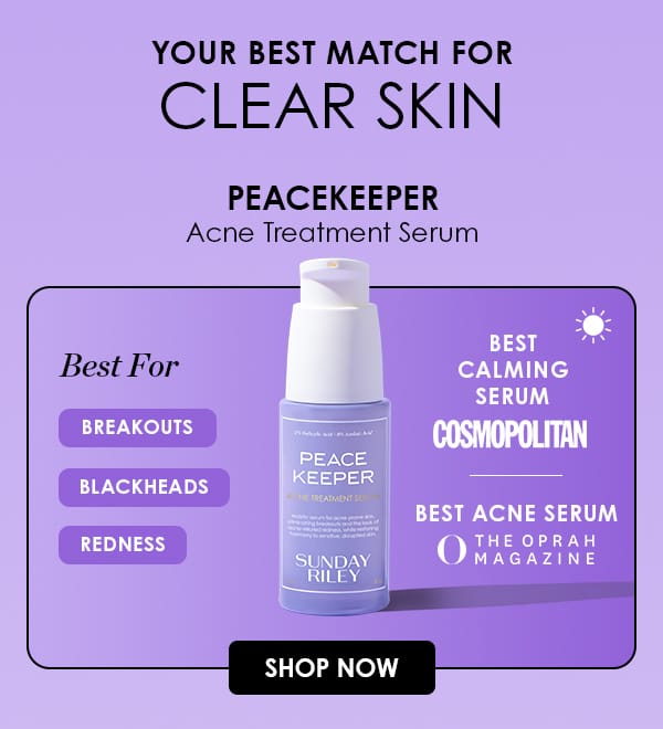 Your Best Match for Clear Skin Peacekeeper Acne Treatment Serum Best for Breakouts Blackheads Redness Best Calming Serum Cosmopolitan Best Acne Serum O the Oprah Magazine